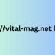 the vital-mag.net blog